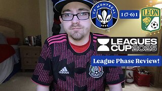 RSR7: CF Montréal 1 (7-6) 1 Club León Leagues Cup 2025 League Phase Review!