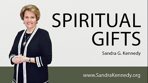 Spiritual Gifts | Dr. Sandra G. Kennedy