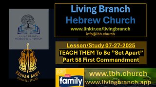 07-27-2025 TEACH THEM To Be ”Set Apart” Part 58 First Commandment