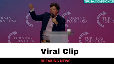 Viral Tucker Carlson Clip
