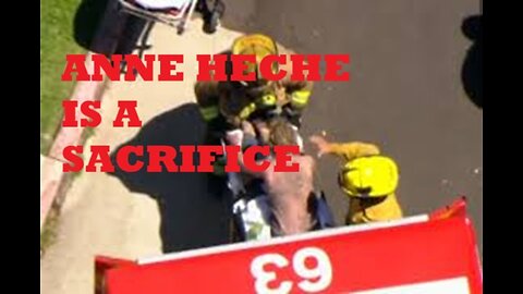 ANNE HECHE SACRIFICED