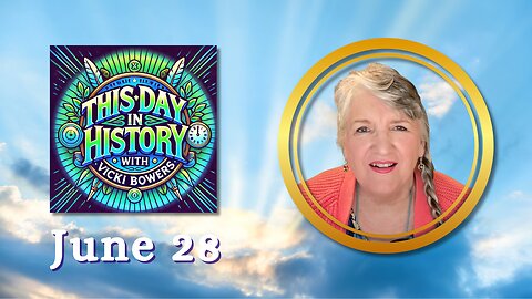 June 28 This Day in History (Weekend)