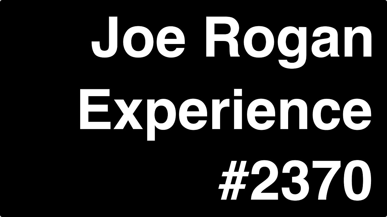 Joe Rogan Experience #2370 - Dave Smith