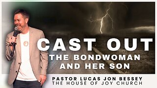 Cast Out the Bondwoman and Her Son