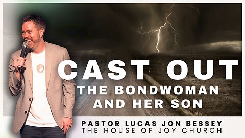 Cast Out the Bondwoman and Her Son