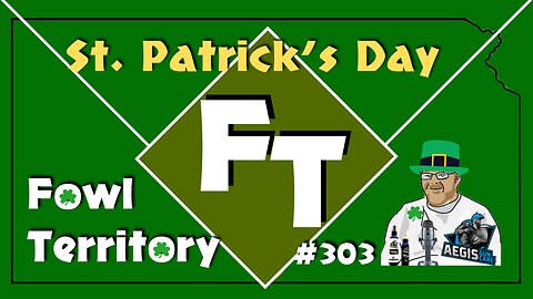 Fowl Territory #303 - St. Patrick's Day