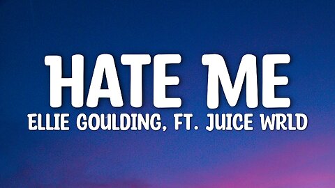 Ellie Goulding, Juice WRLD - Hate Me (Lyrics)
