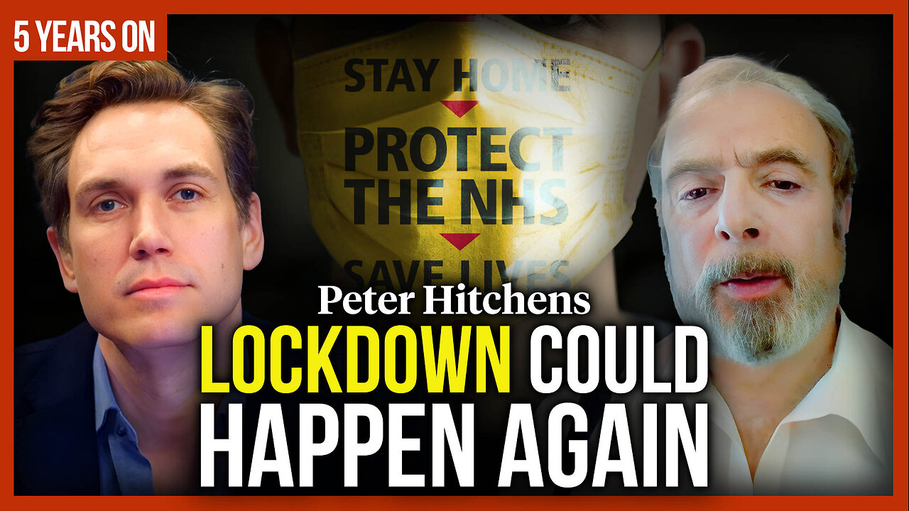 Peter Hitchens: Lockdowns, 5 years on