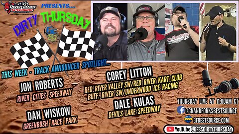 DIRTY THURSDAY – Track Announcer Spotlight w/Jon Roberts, Corey Litton, Dan Wiskow, & Dale Kulas