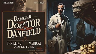 Danger Doctor Danfield 46-09-08 ep04 Norman Miles