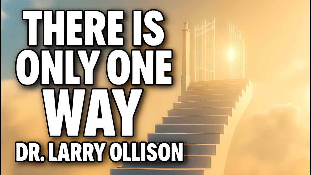 There is only one way - Dr. Larry Ollison
