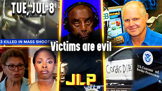 Victims are evil | JLP Tue 7-8-25