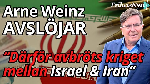 "Därför tvingades USA avbryta Israels krig mot Iran" - Arne Weinz