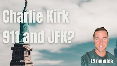 Charlie Kirk, 911, and JFK? Seems there's a connection.