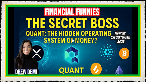 THE SECRET BOSS - QUANT THE HIDDEN OPERATING SYSTEM OF MONEY WITH DREW DEMI