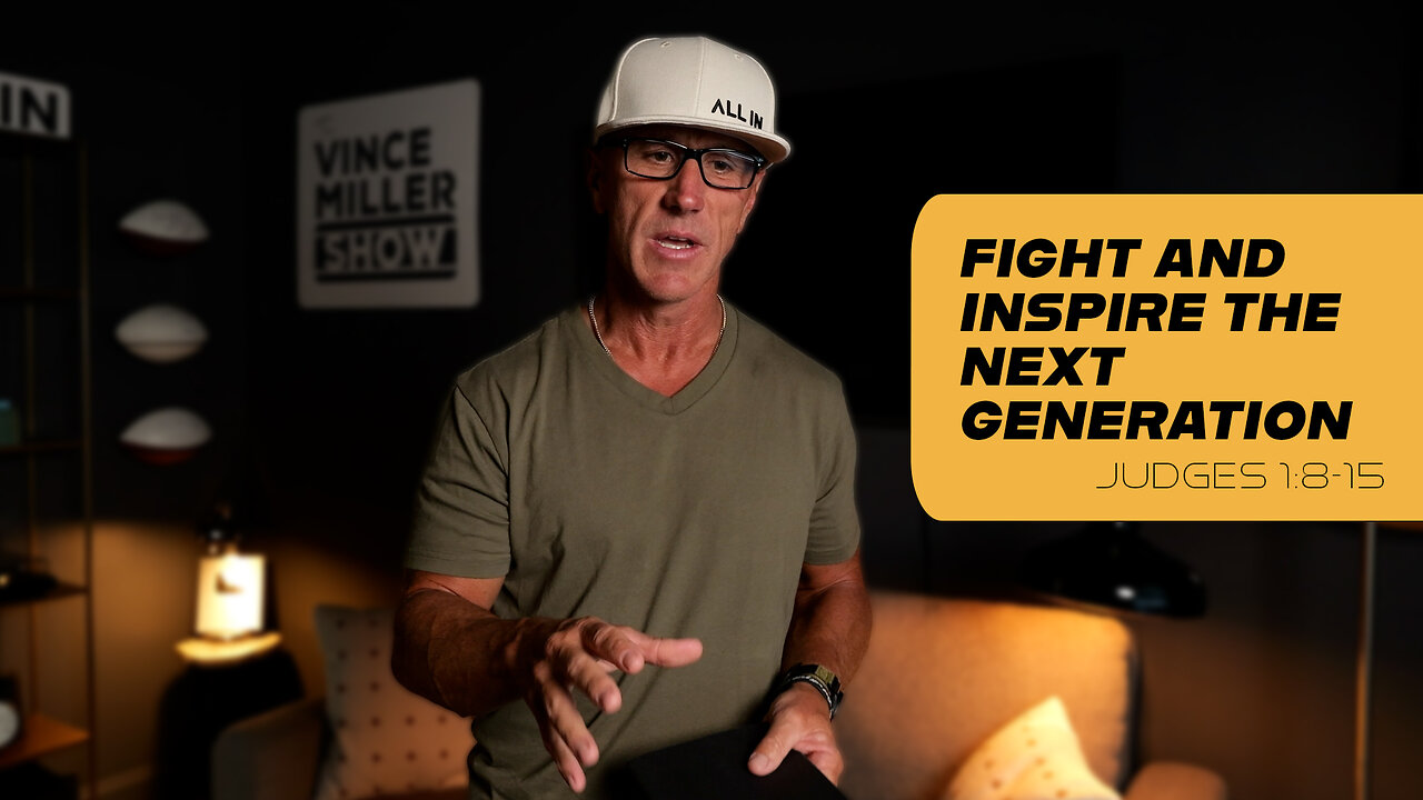 Fight And Inspire the Next Generation | Judges 1:8–15