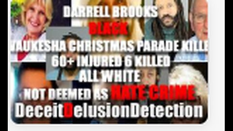 WAUKESHA CHRISTMAS PARADE BLACK MURDERER KILLS NUMEROUS WHITES, NOT DEEMED AS A HATE CRIME-DDD