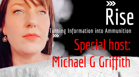 RISE with special host Michael G Griffith.
