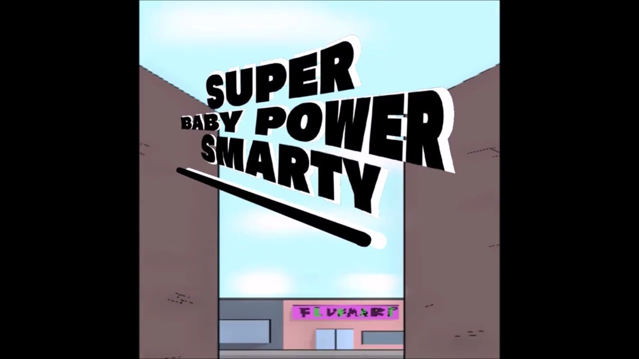 Super Baby Power Smarty (by Eded_Ted) - voiceover by Dragonixa
