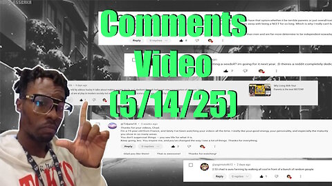 Comments Video (5/14/25)