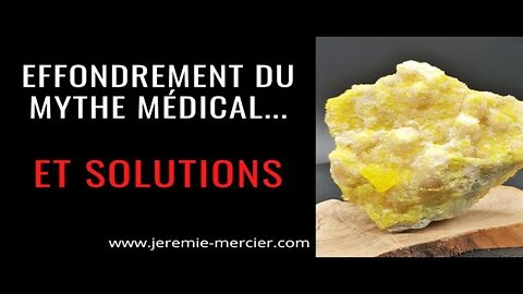 Effondrement du mythe médical et solutions