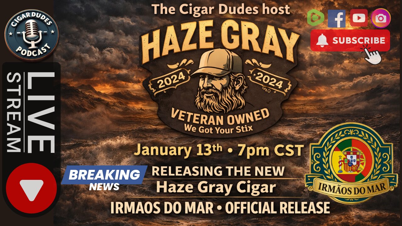 Haze Gray Cigars – IRMAOS DO MAR Official Release | Jan 13 • 7PM CST