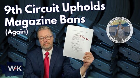 The Rotten 9th Circuit Upholds Magazine Bans......Again.