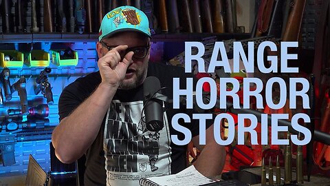 Gun Gripes Range Horror Stories