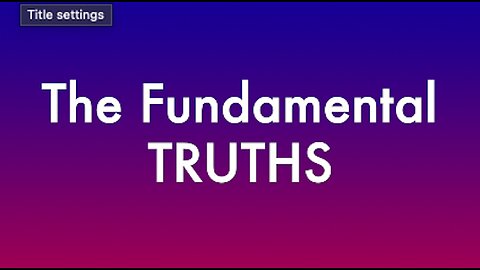 FUNDAMENTAL TRUTHS