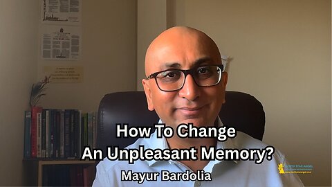 How to change an unpleasant memory?