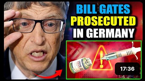 German Prosecutors Warn Bill Gates 'Prison Awaits' As Cancer-Causing DNA Found in Covid Vaccines
