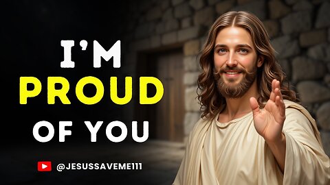 God Says to You: I’m Proud of You | God Message Today | Gods Message Now |God's Message Now Today