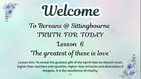 Truth For Today: Lesson 6: August 3-9 ‘The greatest of these is love’