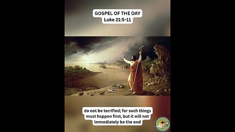 GOSPEL OF THE DAY (11/25/2025) Luke 21:5-11
