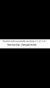 Toán Cao Cấp: Tìm điểm có độ cong nhỏ nhất của đường x^2+4y^2=4x