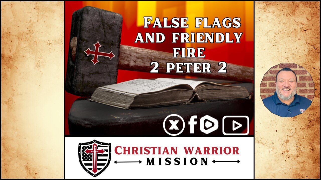 False Flags & Friendly Fire | 2 Peter 2 Sermon