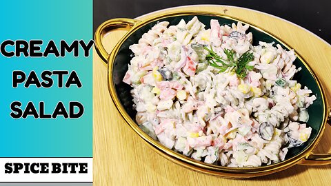 Creamy Pasta Salad Recipe By Spice Bite