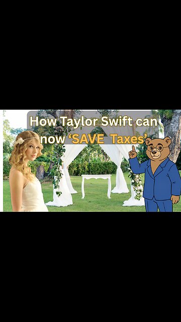 Congratulations, Taylor Swift. Now you can SAVE some taxes!