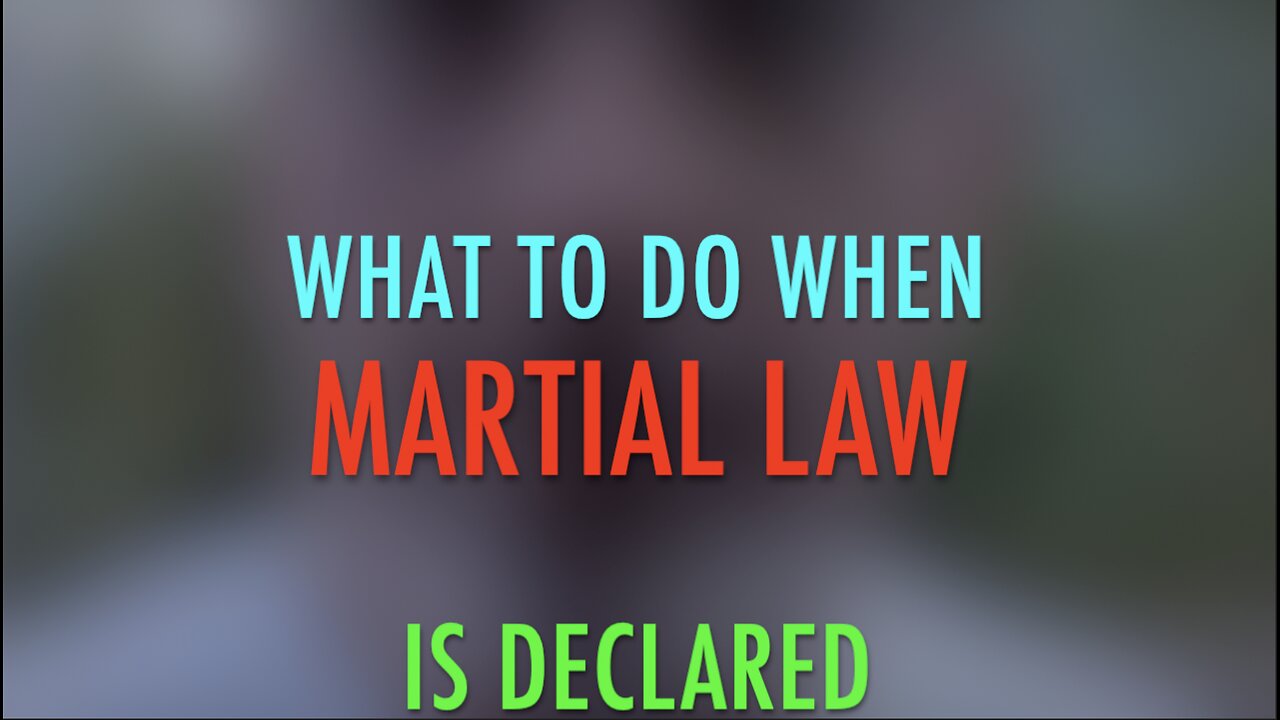 WHAT TO DO WHEN MARTIAL LAW IS DECLARED