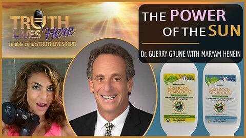 The Power of the Sun with Dr. Guerry Grune