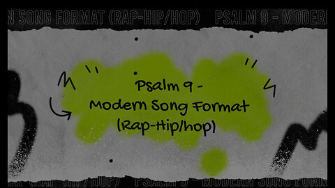 🎶 Psalm 9 - Modern Song Format (Rap - Hip/Hop) 🎶