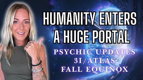 🌀 PORTAL OPENS FOR HUMANITY! 🌀 3i/Atlas, Fall Equinox, Sept 21 Eclipse | Psychic Updates