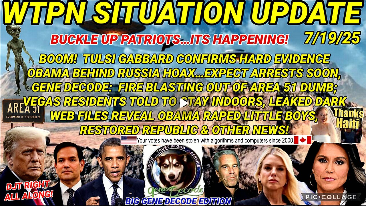 WTPN SITUATION UPDATE FEATURING RESTORED REPUBLIC 7/19/25
