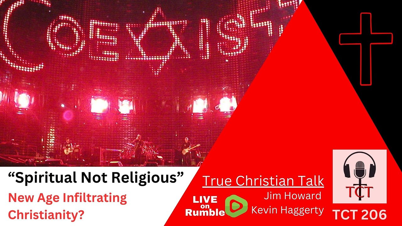 TCT 206 - Spiritual Not Religious - New Age Infiltrating Christianity? - 04162025