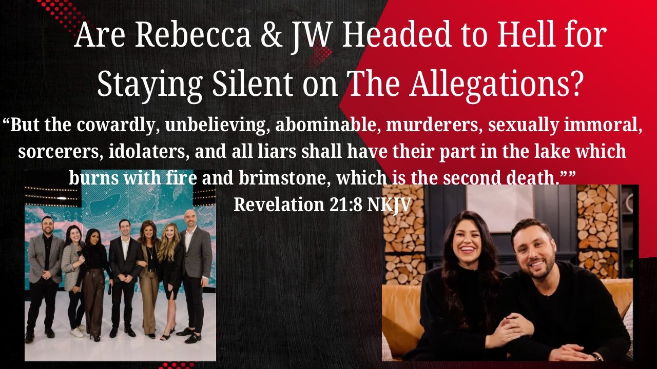 Are Rebecca & JW Headed to Hell for Staying Silent on The Allegations?