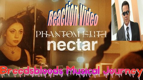 Phantom Elite - Nectar - Live Streaming Reactions with Songs and Thongs