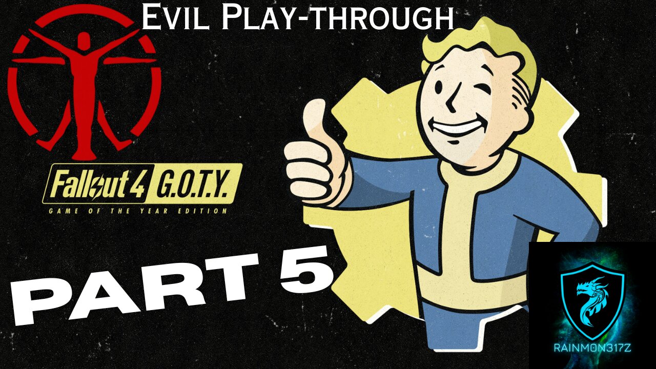 Fallout 4: Game of the Year Edition, Evil Play-through Part 5