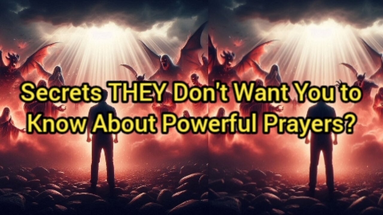 Secrets THEY Don't Want You to Know About Powerful Prayers?