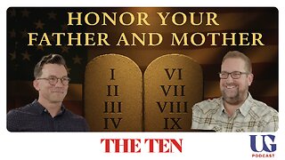 0156 | The Ten: Honor Your Parents – Building the Future of Faith Through Family