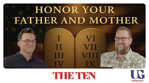 0156 | The Ten: Honor Your Parents – Building the Future of Faith Through Family
